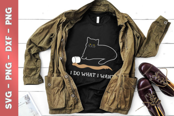 Naughty Cat I Do What I Want